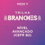 TRILHA BRANCHES