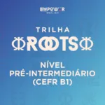 TRILHA ROOTS