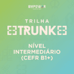 TRILHA TRUNK