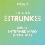 TRILHA TRUNK